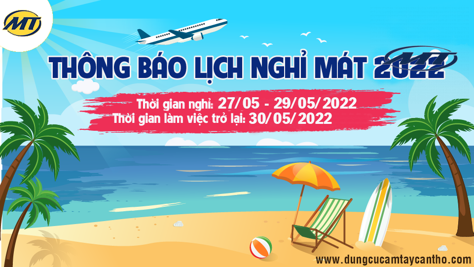 THÔNG BÁO LỊCH NGHĨ MÁT 2022